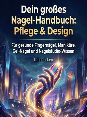 cover image of Dein großes Nagel-Handbuch--Pflege & Design